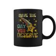 Have The Day You Deserve Saying Cool Motivational Quote Men Women T-Shirt Graphic Print Casual Unisex Tee Coffee Mug