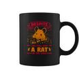 Despite All My Rage I Am Still Just A Rat In The Cage Coffee Mug