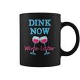 Dink Now Wine Later Funny Pickle Ball Player Gift Coffee Mug