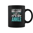 I Dont Always Roll A Joint Coffee Mug