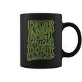 Drugs Not Hugs Dont Touch Me - Roll A Marijuana Coffee Mug