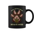 Easily Distracted By Dogs And Weed Pot Leaf Lover Dog Lover Coffee Mug