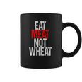 Eat Meat Not Wheat Funny Meat Eater Carnivore Coffee Mug