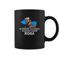 El Dinero Alcanza Cuando Nadie Roba Coffee Mug