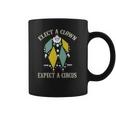 Elect A Clown Expect A Circus Best Gift Coffee Mug