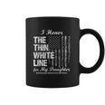 Ems Thin White Line To Honor My Ems Hero Daughter Coffee Mug