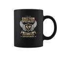 I Am An Erection Specialist What Is Your Superpower Job Shirts Coffee Mug