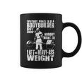 Everybody Wants To Be A Bodybuilder Ronnie Coleman Deadlift Coffee Mug