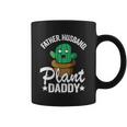 Father Husband Plant Daddy Landscapers Gardener Plant Dad Funny Gift Coffee Mug