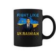 Fight Like Ukrainian I Stand With Ukraine Volodymyr Zelensky Men Women T-Shirt Graphic Print Casual Unisex Tee Coffee Mug