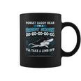 Forget Daddy Bear I Am A Daddy Shark Coffee Mug