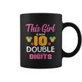 Funny 10Th Birthday Gift This Girl Is Now 10 Double Digit Gift Coffee Mug