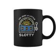 Funny Gambling Im Just A Little Bit Slotty Coffee Mug