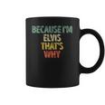 Funny Personalized Name Because Im Elvis Thats Why Coffee Mug