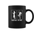 Funny Your Wife My Wife Hot Stripper- My Hot Wife Tee Coffee Mug