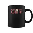 Gettin Piggy With It Funny Pig Coffee Mug