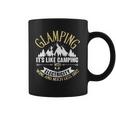 Glamping Its Like Camping With Electricity Coffee Mug