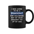 I Was Going To Be A Democrat For Halloween Coffee Mug