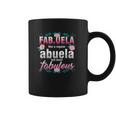 Grandma Fabuela Like A Regular Abuela But Fabulous Grandmom Coffee Mug