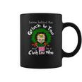 The Grinch Be A Cindy Lou Who Coffee Mug