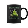 Grinch Touch My Coffee I Will Slap You So Hard Coffee Mug