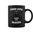 This Guy Loves His Isabel Valentine Day Gift Coffee Mug