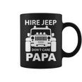 Hire Jeep Dont Care Papa Coffee Mug