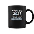 Homeschooler Mom 2021 Funny We Became Home Schoolers Outfits Coffee Mug