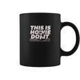 This Is Howie Do Coffee Mug