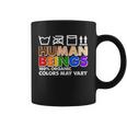 Human Beings 100 Percent Organic Colors May Vary Coffee Mug