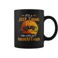 Its A Jeeps Thing You Wouldnt Understand Funny Halloween Coffee Mug