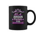 Its A Jordan Thing You Wouldnt Understand Coffee Mug