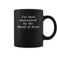 Ive Been Immunized By The Blood Of Jesus New Trend Coffee Mug