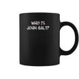 Who Is John Galt Coffee Mug