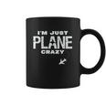 Im Just Plane Crazy Funny Dad Pilot Aviation Flying Coffee Mug