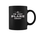 Im Just Plane Crazy Funny Pilot Aviation Flying Coffee Mug