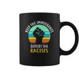 Keep The Immigrants Deport The Racists Vintage Coffee Mug