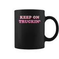 Keep On Truckin Coffee Mug