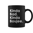 Kinda Bad Kinda Boujee Trendy Saying Text Logo Coffee Mug