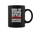 King Of Strong Style Shinsuke Nakamura Coffee Mug