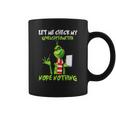 Let Me Check My Giveashitometer Nope Nothing Funny Grinch Coffee Mug