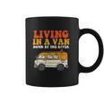 Living In A Van Down By The River L Nomad Road Trip Travel Coffee Mug