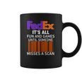 Logo Fedex It’S All Fun And Games Until Someone Misses A Scan Shirtsc Coffee Mug