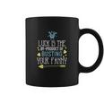 Luck Is The Byproduct Of Busting Your Fanny Coffee Mug