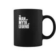 The Man The Myth The Legend Coffee Mug