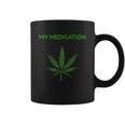 My Medication Marijuana Cannabis Tank Top Coffee Mug