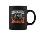 The Mind Messes Up More Shots Than The Body Coffee Mug