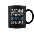 Mom Is My Superhero Mothers Day Coffee Mug