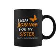 Multiple Sclerosis Awareness I Wear Orange For My Sister Coffee Mug