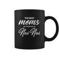 Nai Nai Gift The Best Moms Get Promoted To Gift Coffee Mug